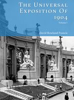 The Universal Exposition of 1904 - Vol 1